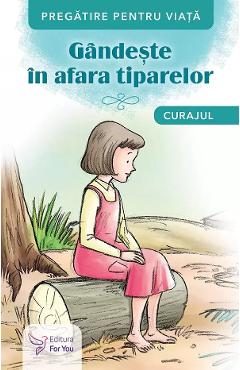 Gandeste In Afara Tiparelor. Curajul