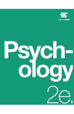 Psychology 2e: (Official Print Version, paperback, B&W, 2nd Edition): 2nd Edition - Openstax