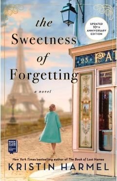 The Sweetness of Forgetting: A Book Club Recommendation! - Kristin Harmel