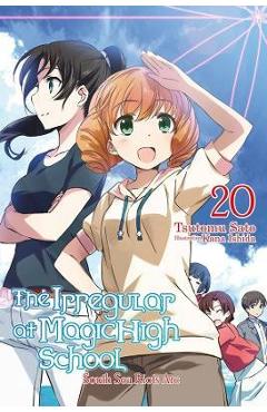 The Irregular at Magic High School, Vol. 20 (Light Novel) - Tsutomu Sato