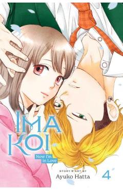 Ima Koi: Now I\'m in Love, Vol. 4 - Ayuko Hatta