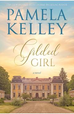 Gilded Girl - Pamela Kelley