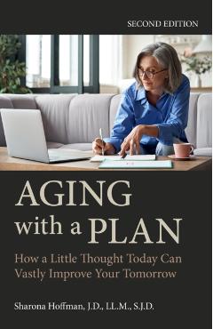 Aging with a Plan: How a Little Thought Today Can Vastly Improve Your Tomorrow, Second Edition - Sharona Hoffman - Imagine 1
