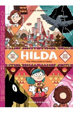 Hilda: The Trolberg Stories: Hilda and the Bird Parade / Hilda and the Black Hound - Luke Pearson