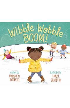 Wibble Wobble Boom! - Mary Ann Rodman