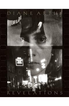 Diane Arbus: Revelations - Diane Arbus