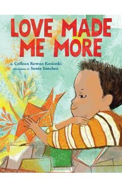 Love made me more - colleen rowan kosinski