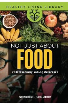 Not Just about Food: Understanding Eating Disorders - Carol Sonenklar