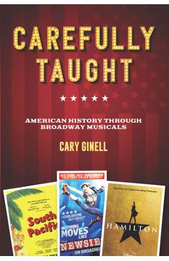 Carefully Taught: American History Through Broadway Musicals
