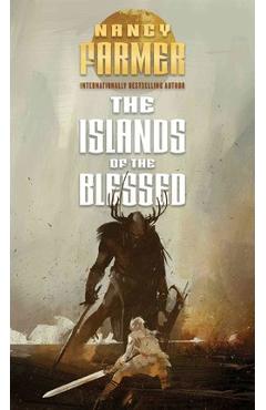 The Islands of the Blessed: Volume 3 - Nancy Farmer