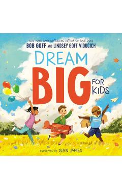 Dream Big for Kids - Bob Goff