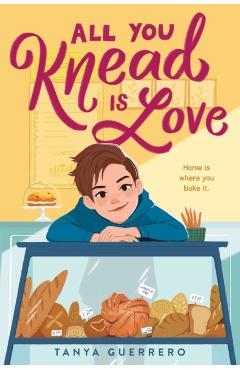 All You Knead Is Love - Tanya Guerrero