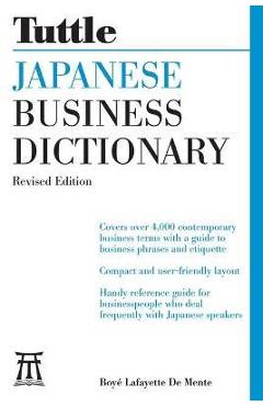 Japanese Business Dictionary Revised Edition - Boye Lafayette De Mente