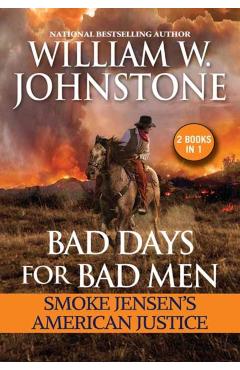 Bad Days for Bad Men: Smoke Jensen's American Justice