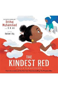 The Kindest Red: A Story of Hijab and Friendship - Ibtihaj Muhammad