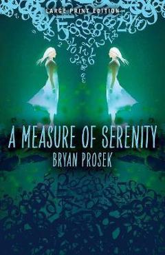 A Measure of Serenity - Bryan Prosek