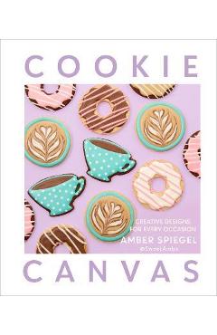 Cookie Canvas: Creative Designs for Every Occasion - Amber Spiegel