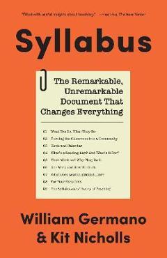 Syllabus: The Remarkable, Unremarkable Document That Changes Everything - William Germano