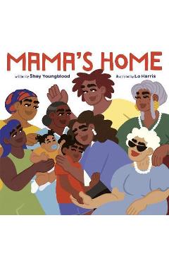 Mama\'s Home - Shay Youngblood