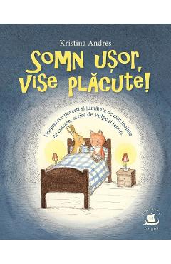 Somn usor, vise placute! - Kristina Andres