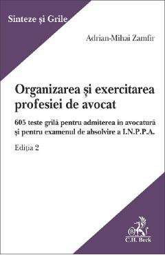 Organizarea si exercitarea profesiei de avocat Ed.2 – Adrian-Mihai Zamfir Adrian-Mihai poza bestsellers.ro