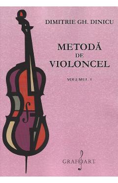 Poze Metoda de violoncel Vol.1 - Dimitrie Gh. Dinicu