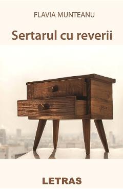 Sertarul cu reverii - Flavia Munteanu - LETRAS