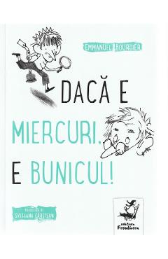 Daca e miercuri, e bunicul! - Emmanuel Bourdier