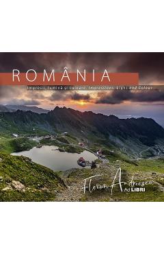 Romania: Impresii, lumina si culoare. Impressions, Light and Colour – Florin Andreescu, Dana Ciolca Dana Ciolca imagine 2022 cartile.ro