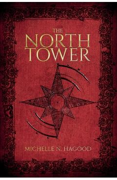 The North Tower - Michelle N. Hagood