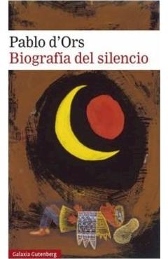 Biografía del Silencio - Pablo D'ors