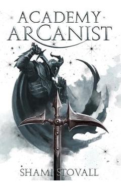 Academy Arcanist - Shami Stovall