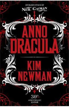 Anno Dracula Signed 30th Anniversary Edition - Kim Newman