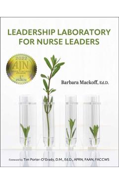 Leadership Laboratory for Nurse Leaders - Barbara Mackoff