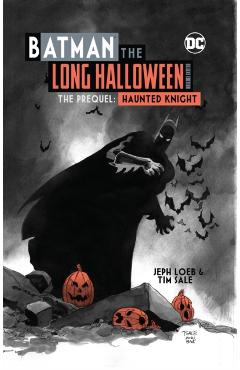 Batman: The Long Halloween Haunted Knight Deluxe Edition - Jeph Loeb