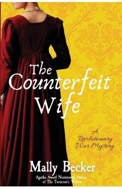The Counterfeit Wife: A Revolutionary War Mystery - Mally Becker