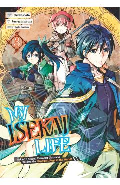 My Isekai Life 03: I Gained a Second Character Class and Became the Strongest Sage in the World! - Shinkoshoto