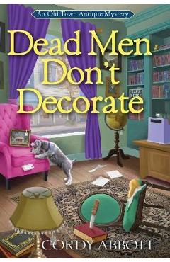 Dead Men Don\'t Decorate - Cordy Abbott