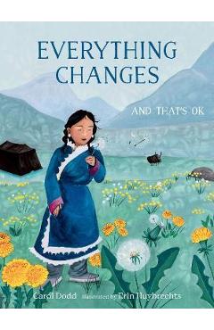 Everything Changes: And That\'s Ok - Carol Dodd
