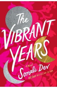 The Vibrant Years - Sonali Dev