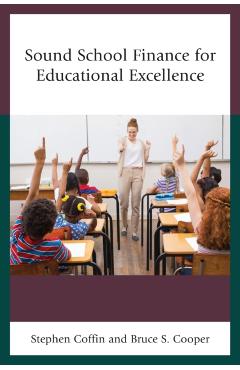 Sound School Finance for Educational Excellence - Stephen V. Coffin