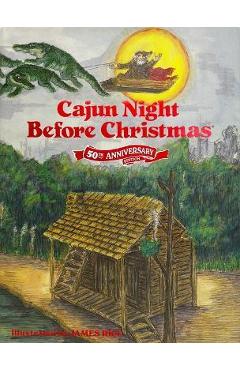 Cajun Night Before Christmas 50th Anniversary Edition - Trosclair