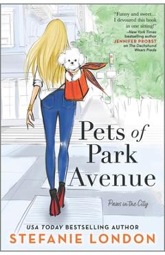 Pets of Park Avenue - Stefanie London