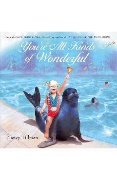 You\'re All Kinds of Wonderful - Nancy Tillman
