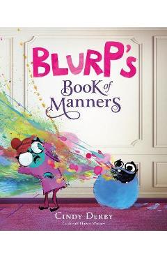 Blurp\'s Book of Manners - Cindy Derby
