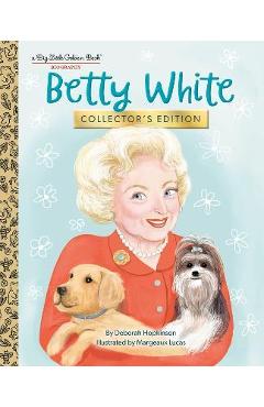 Betty White: Collector\'s Edition - Deborah Hopkinson