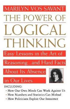 The Power of Logical Thinking - Marilyn Vos Savant