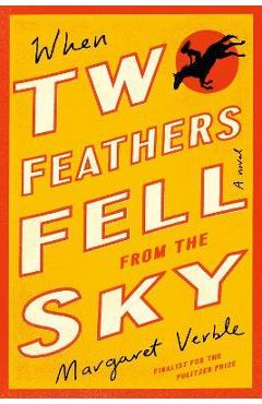 When Two Feathers Fell from the Sky - Margaret Verble