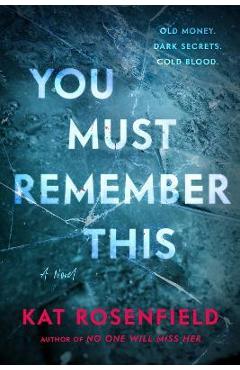 You Must Remember This - Kat Rosenfield