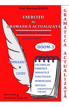 Exercitii de gramatica actulizata. Explicate si rezolvate pentru elevi. Doom 3 – Mariana Badea actulizata. poza bestsellers.ro